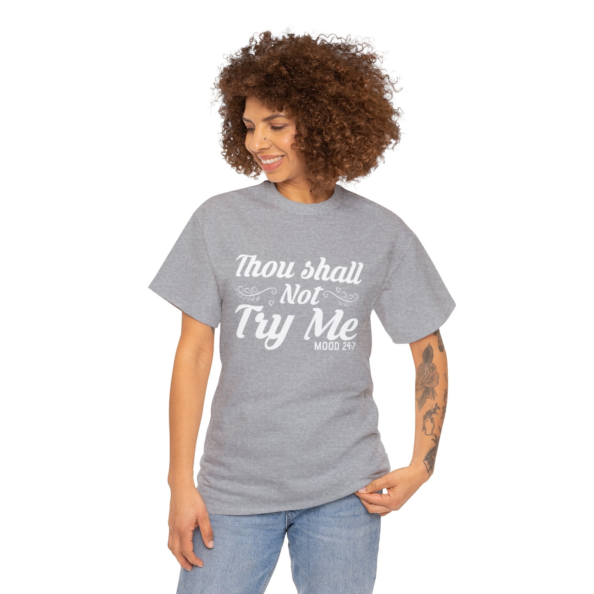 Thou shall not try me-Heavy Cotton Tee Shirt