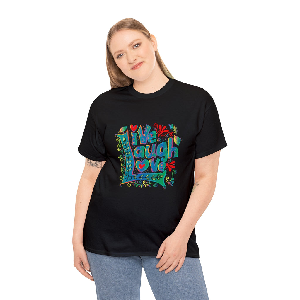Live laugh love- Heavy Cotton Tee shirt