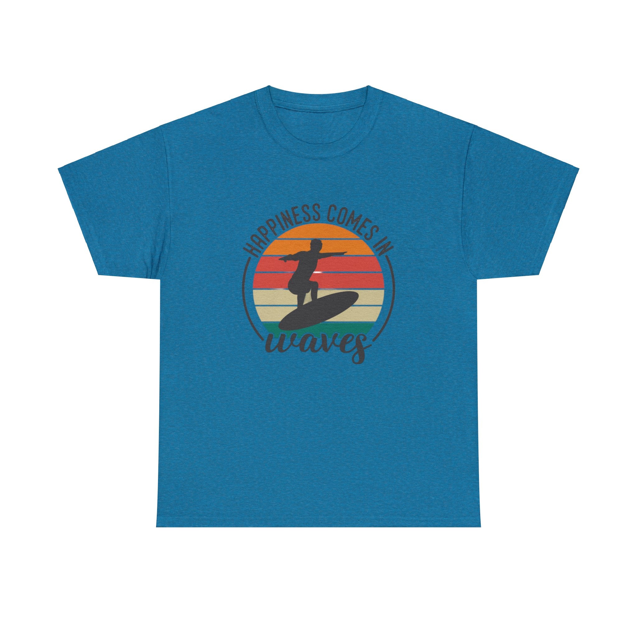 Happiness comes in waves- Heavy Cotton Tee