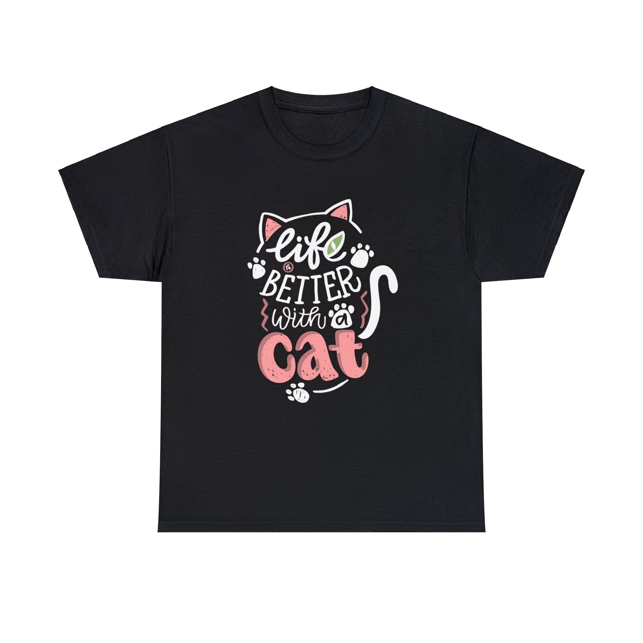 Life is better with a cat-  Heavy Cotton Tee