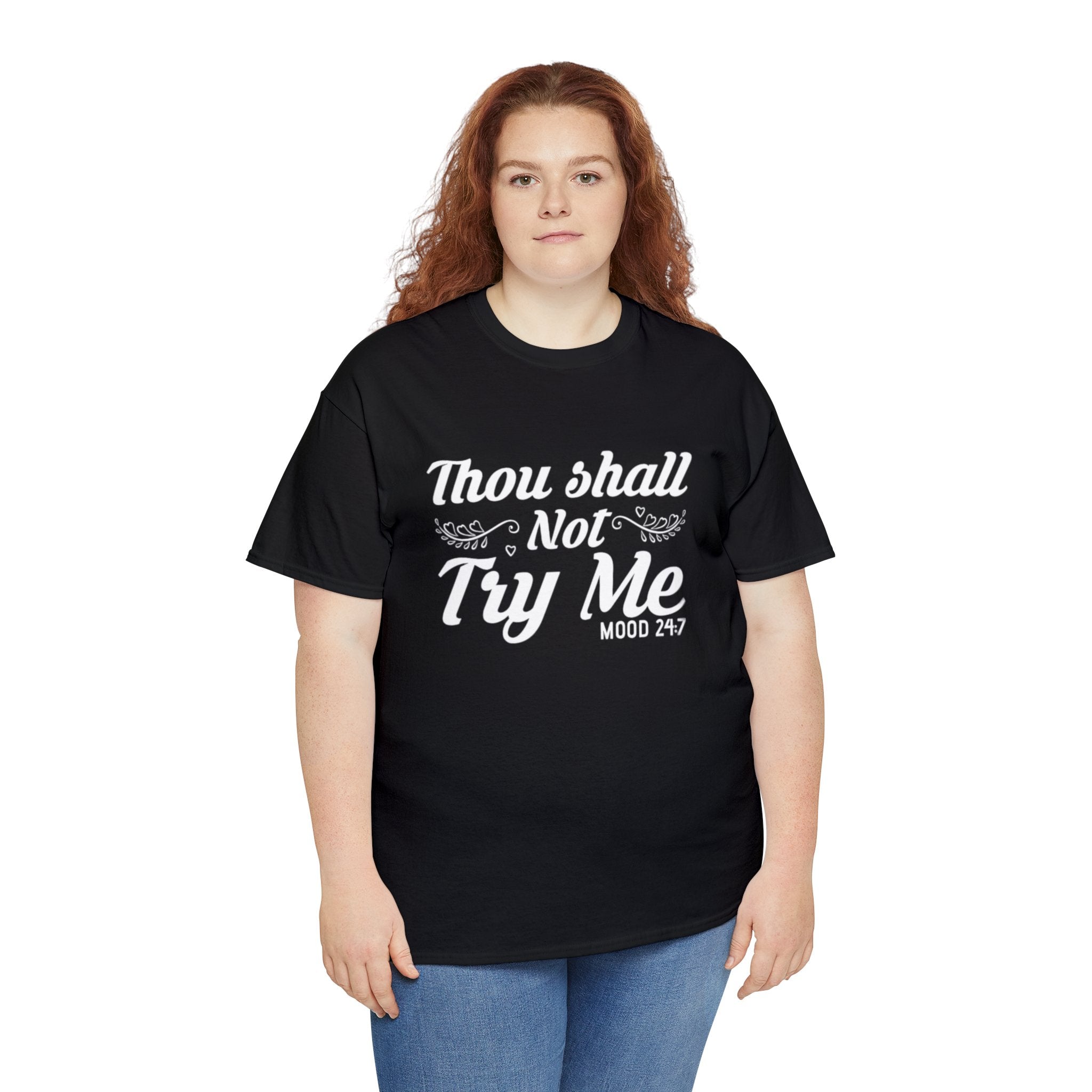 Thou shall not try me-Heavy Cotton Tee Shirt