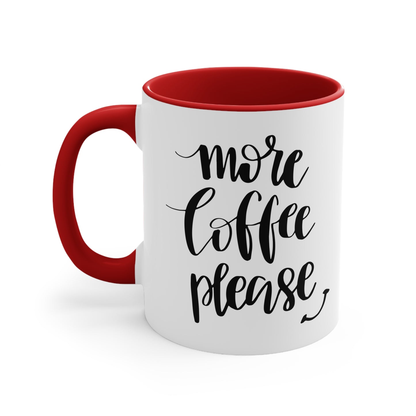 More coffee please—- Accent coffee Mug