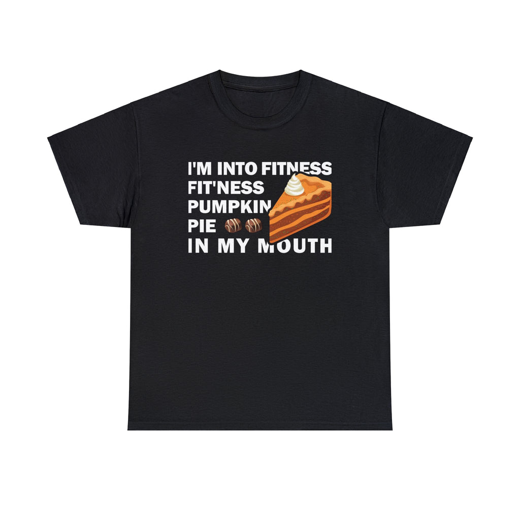 I’m into fitness- Heavy Cotton Tee