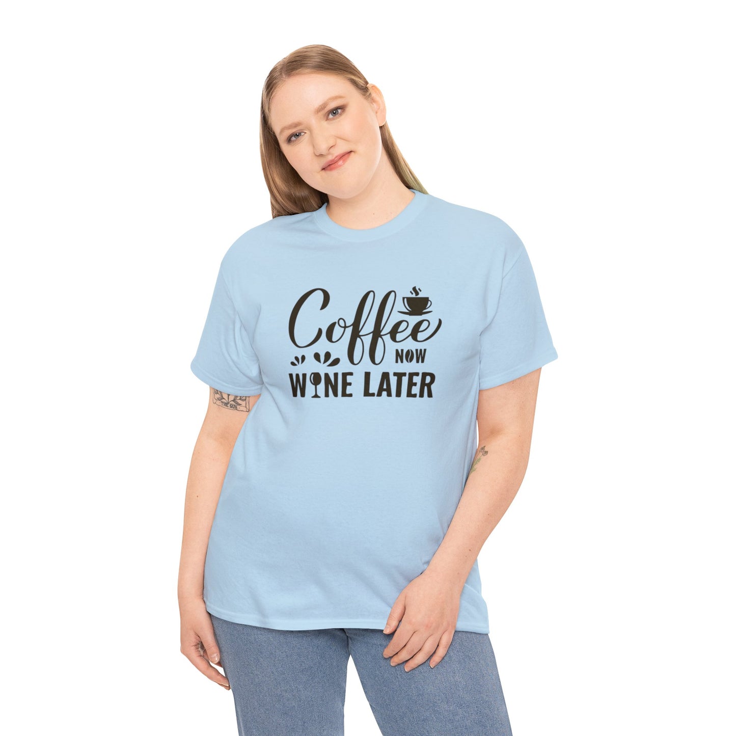 Coffee now wine later- Heavy Cotton Tee