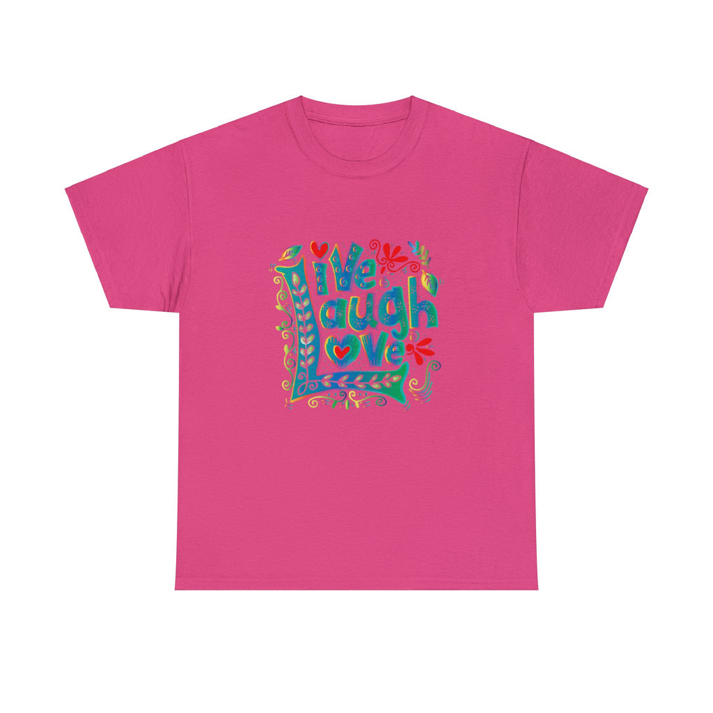 Live laugh love- Heavy Cotton Tee shirt