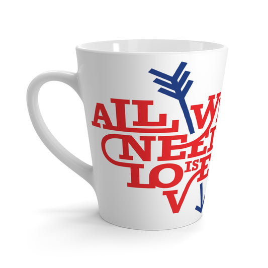 All we need is love— Latte Mug