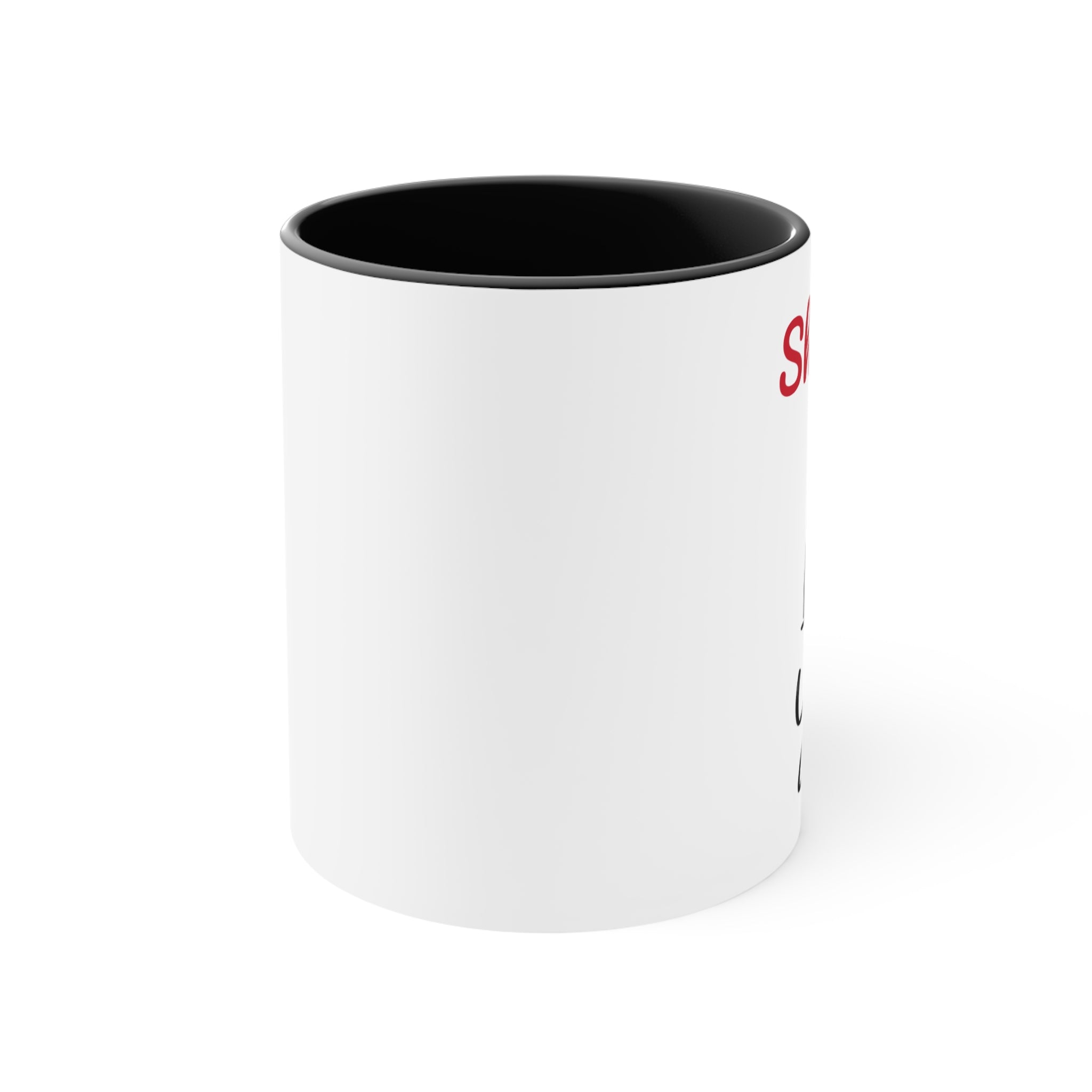Shut up I love you- Accent coffee Mug