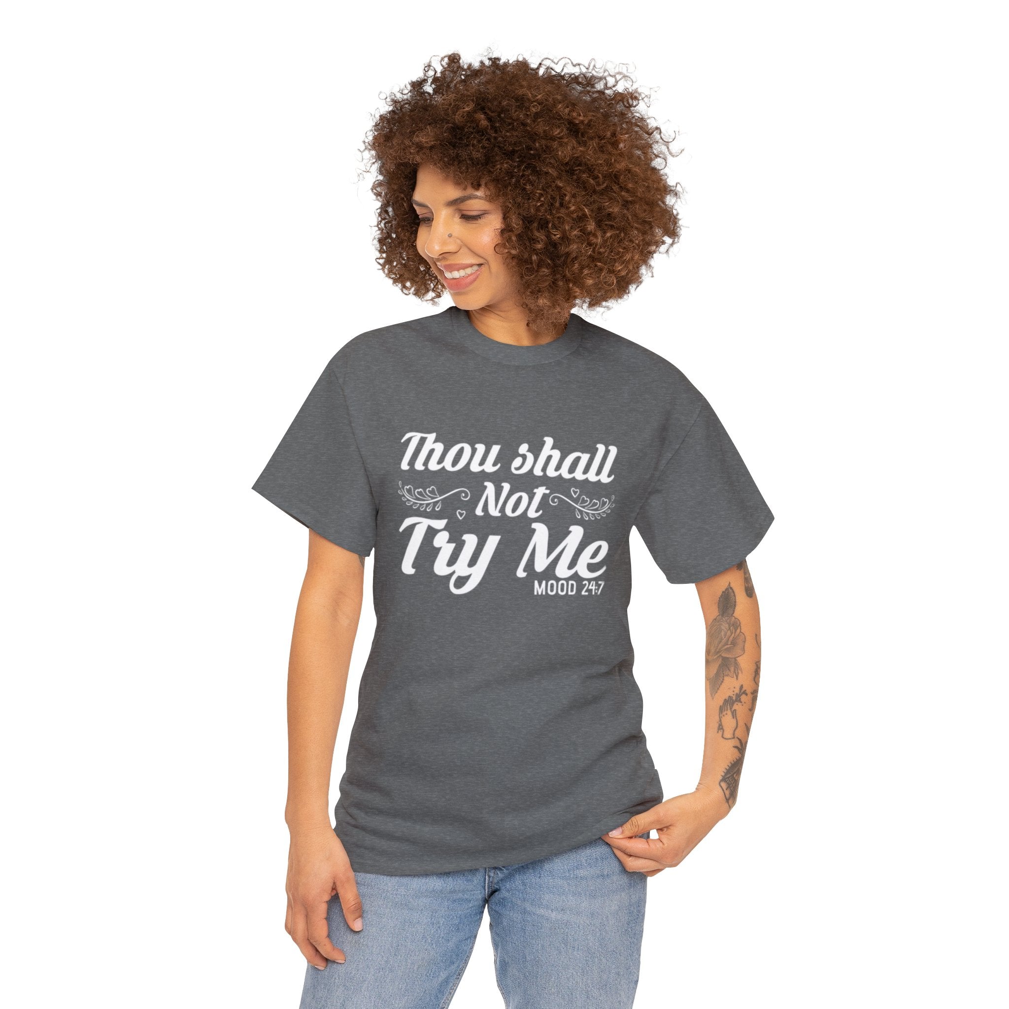 Thou shall not try me-Heavy Cotton Tee Shirt