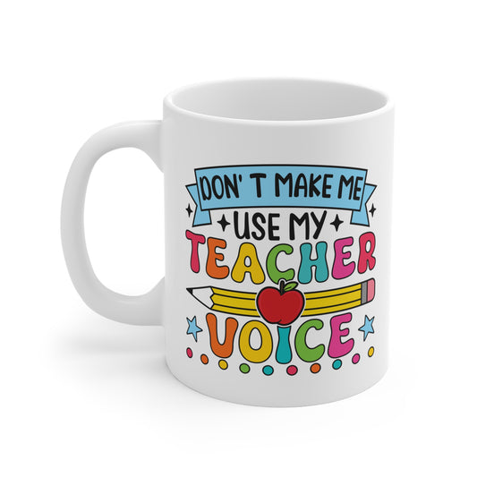 Teacher's Voice Mug - Fun 11oz Coffee Cup for Educators