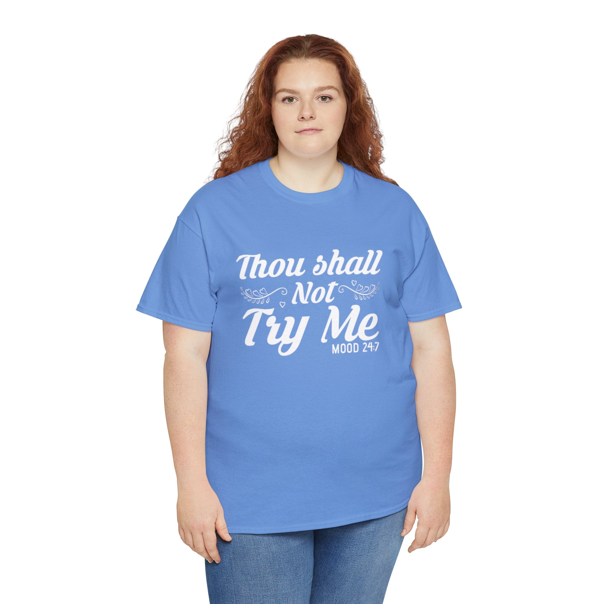 Thou shall not try me-Heavy Cotton Tee Shirt