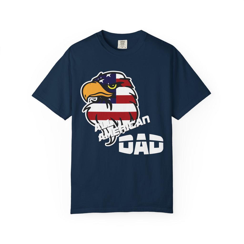 American Dad Garment-Dyed T-shirt, Patriotic Shirt, Father's Day Gift, Unisex Tee, 4th of July Apparel, Casual Wear