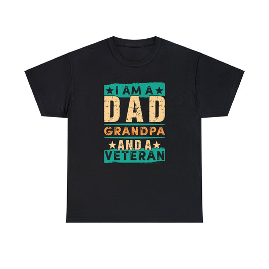 I am dad grandpa veteran— Heavy Cotton Tee Shirt