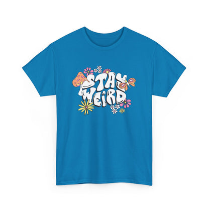 Stay wierd- Heavy Cotton Tee Shirt