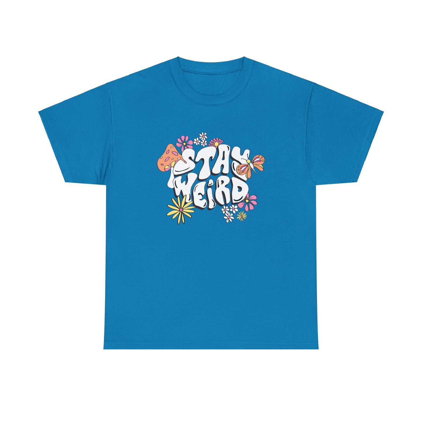 Stay wierd- Heavy Cotton Tee Shirt