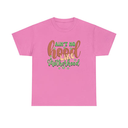 Ain’t no hood like motherhood-Heavy Cotton Tee shirt