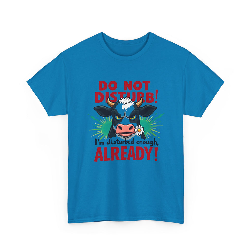Do not disturb- Heavy Cotton Tee Shirt