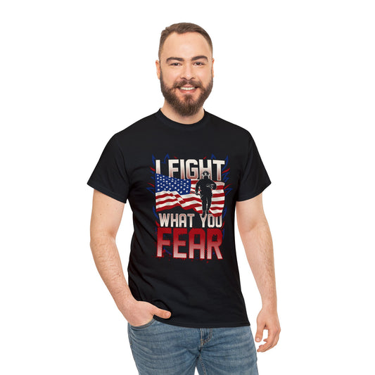 Firefighter- I fight what you fear-Heavy Cotton Tee