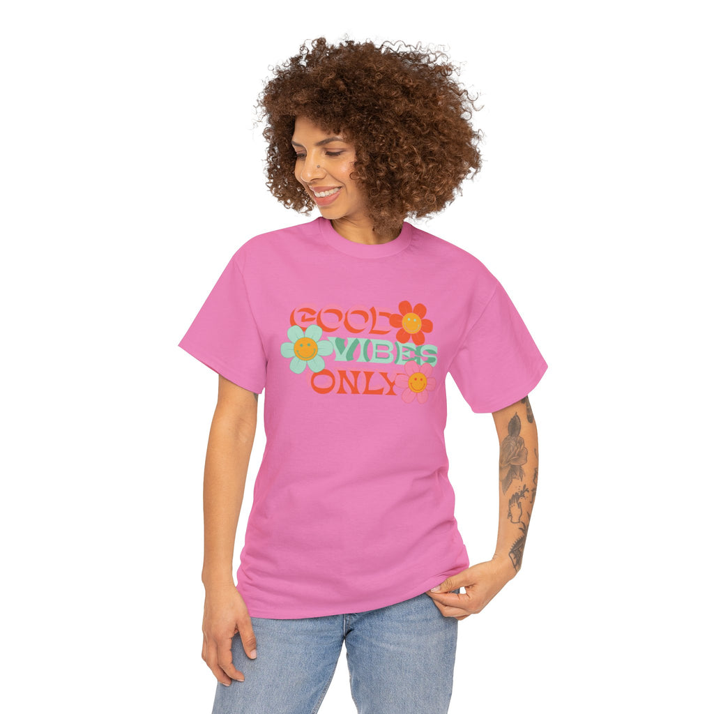 Good vibes only— Heavy Cotton Tee Shirt