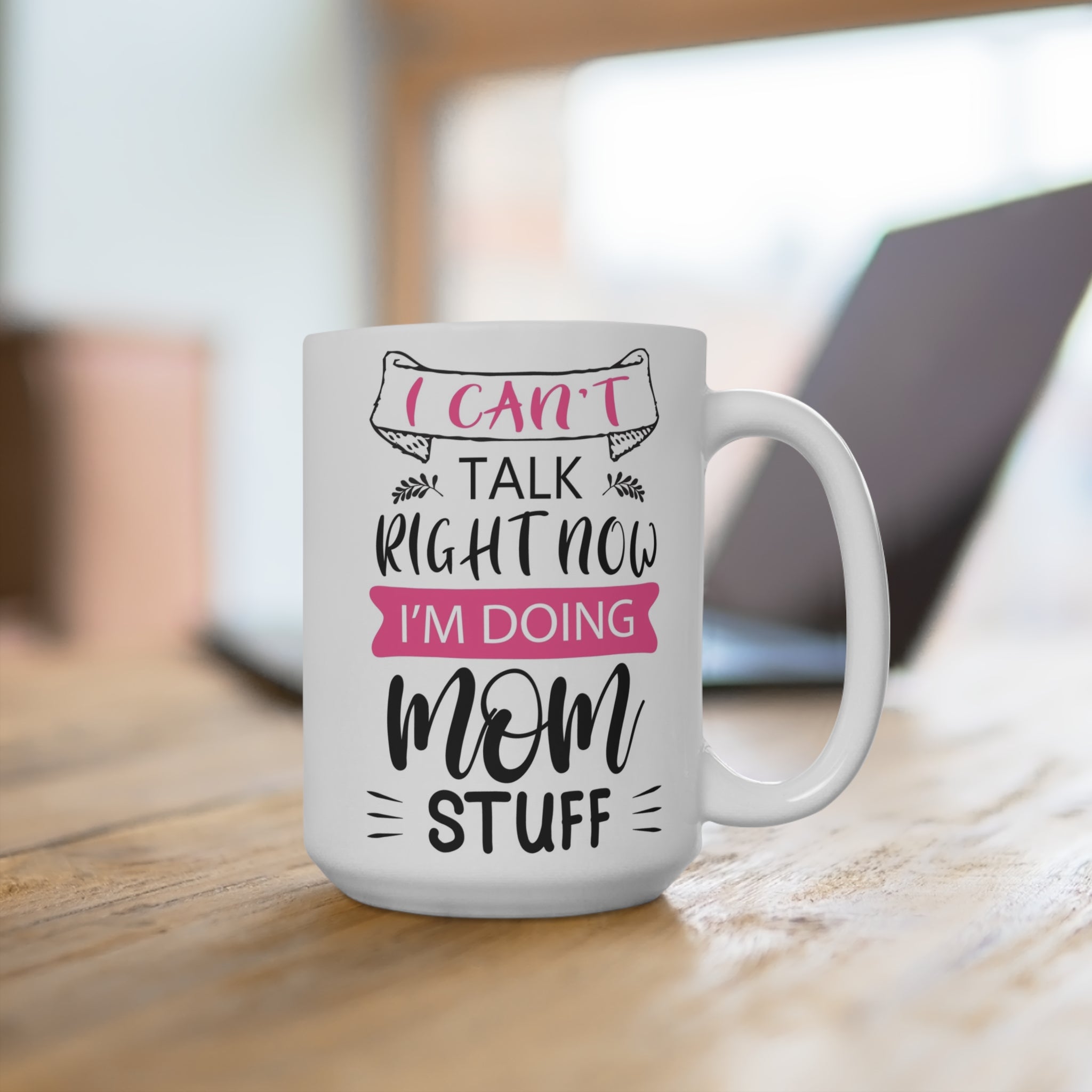 "Doing Mom Stuff" Mug - 15oz Coffee Cup, Cute Gift for Moms, Fun Kitchenware, Mother's Day, Birthday, Coffee Lover