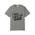 Reel Great Dad Garment-Dyed T-Shirt - Perfect for Father's Day and Fishing Enthusiasts