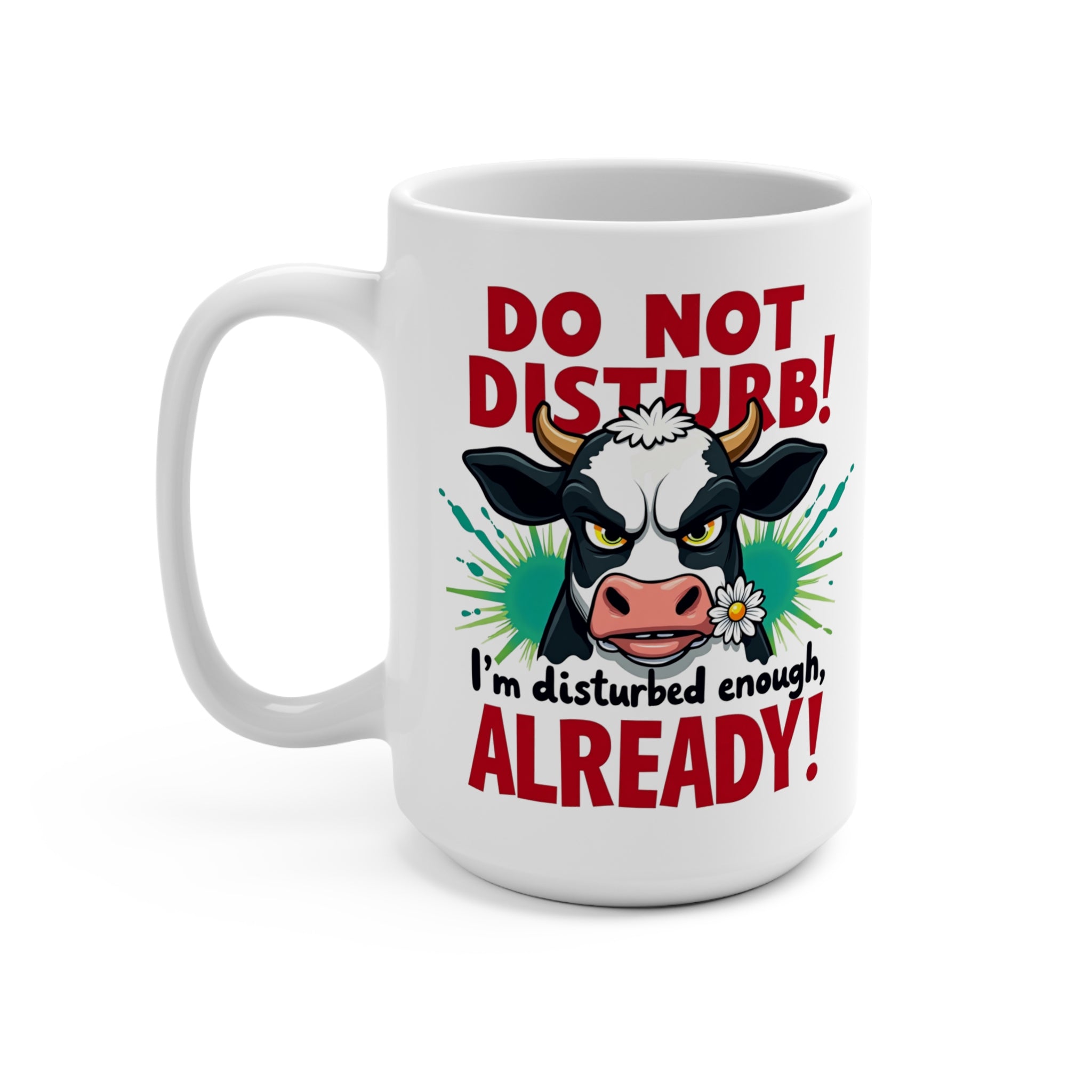 Do not disturb- Coffee Mug 15oz