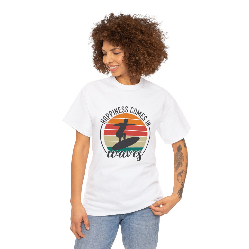 Happiness comes in waves- Heavy Cotton Tee
