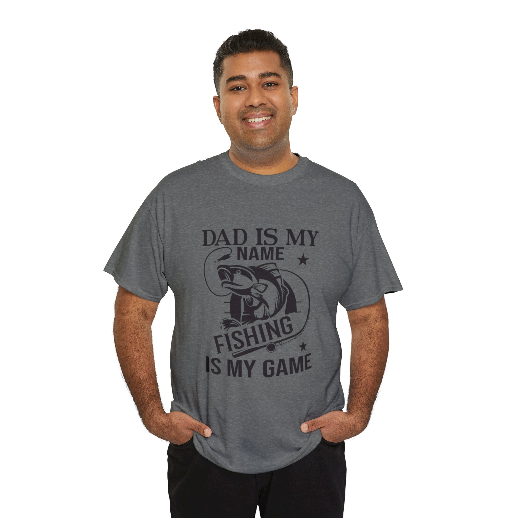 Dad is my name fishing is my game- Heavy Cotton Tee Shirt