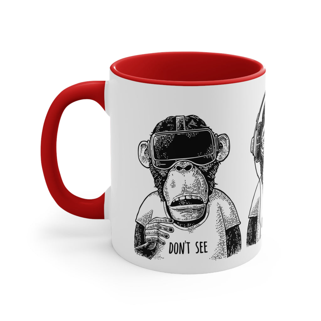 Don’t see hear or speak— Accent Coffee Mug, 11oz