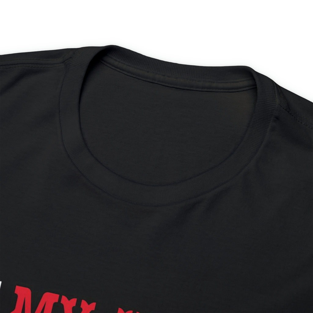 My wife is— Heavy Cotton Tee