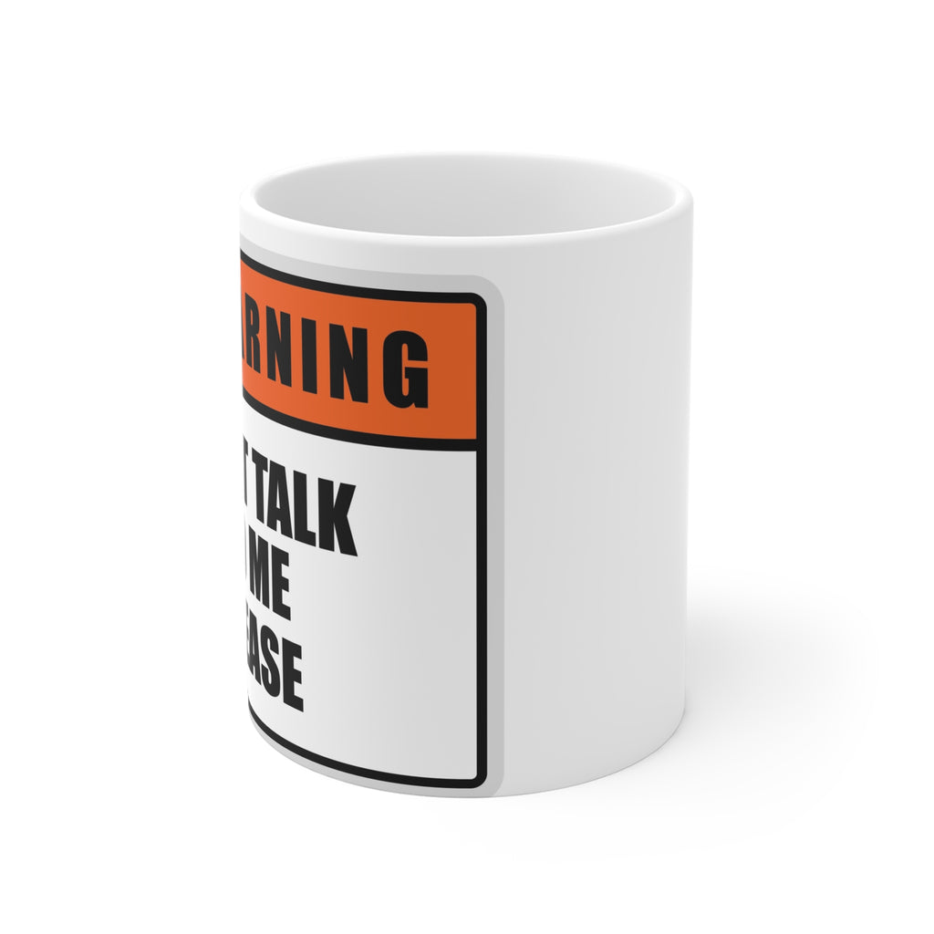 Funny Warning Mug - Don't Talk to Me Please - 11oz Coffee Cup for Introverts