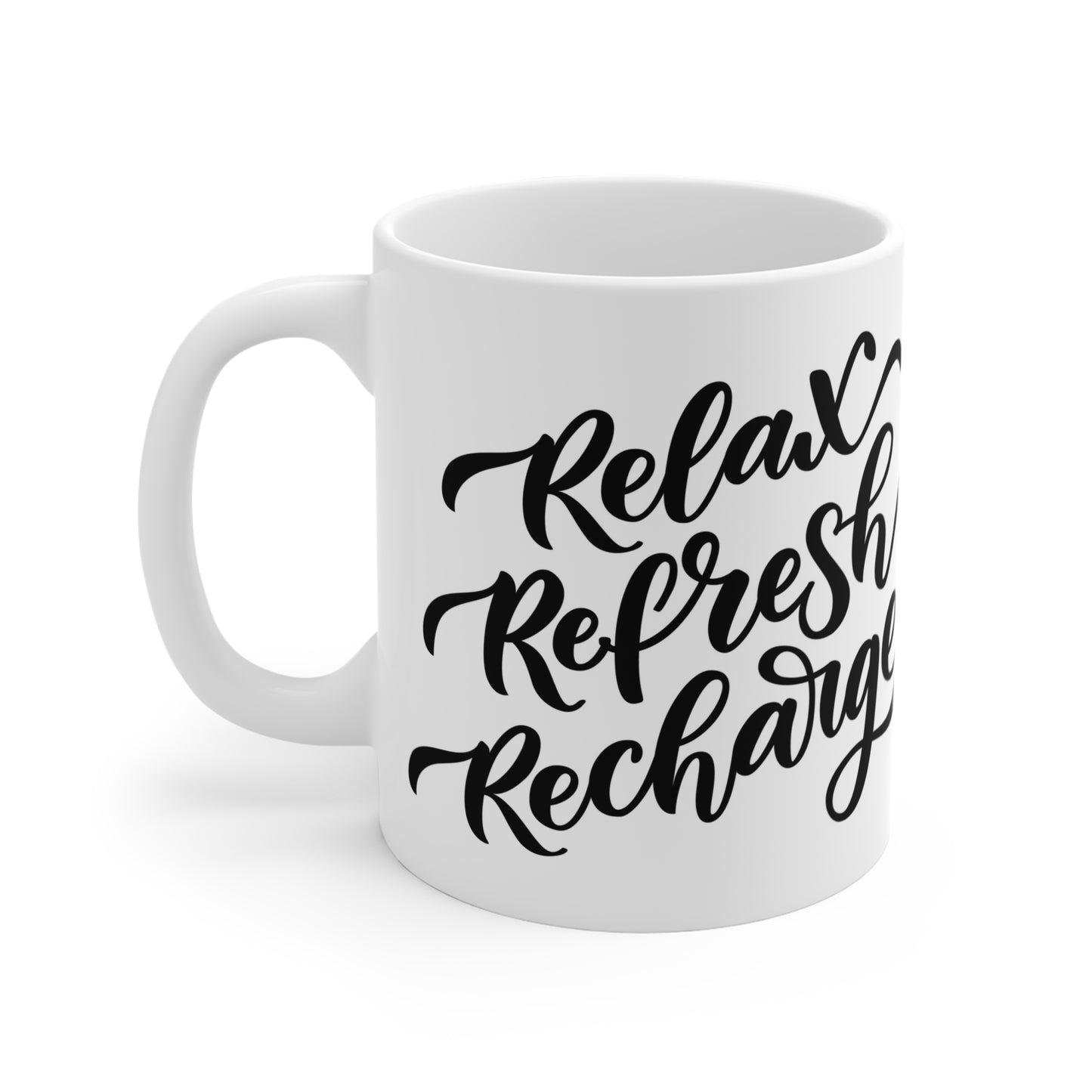 Inspirational Coffee Mug - Relax Refresh Recharge - 11oz