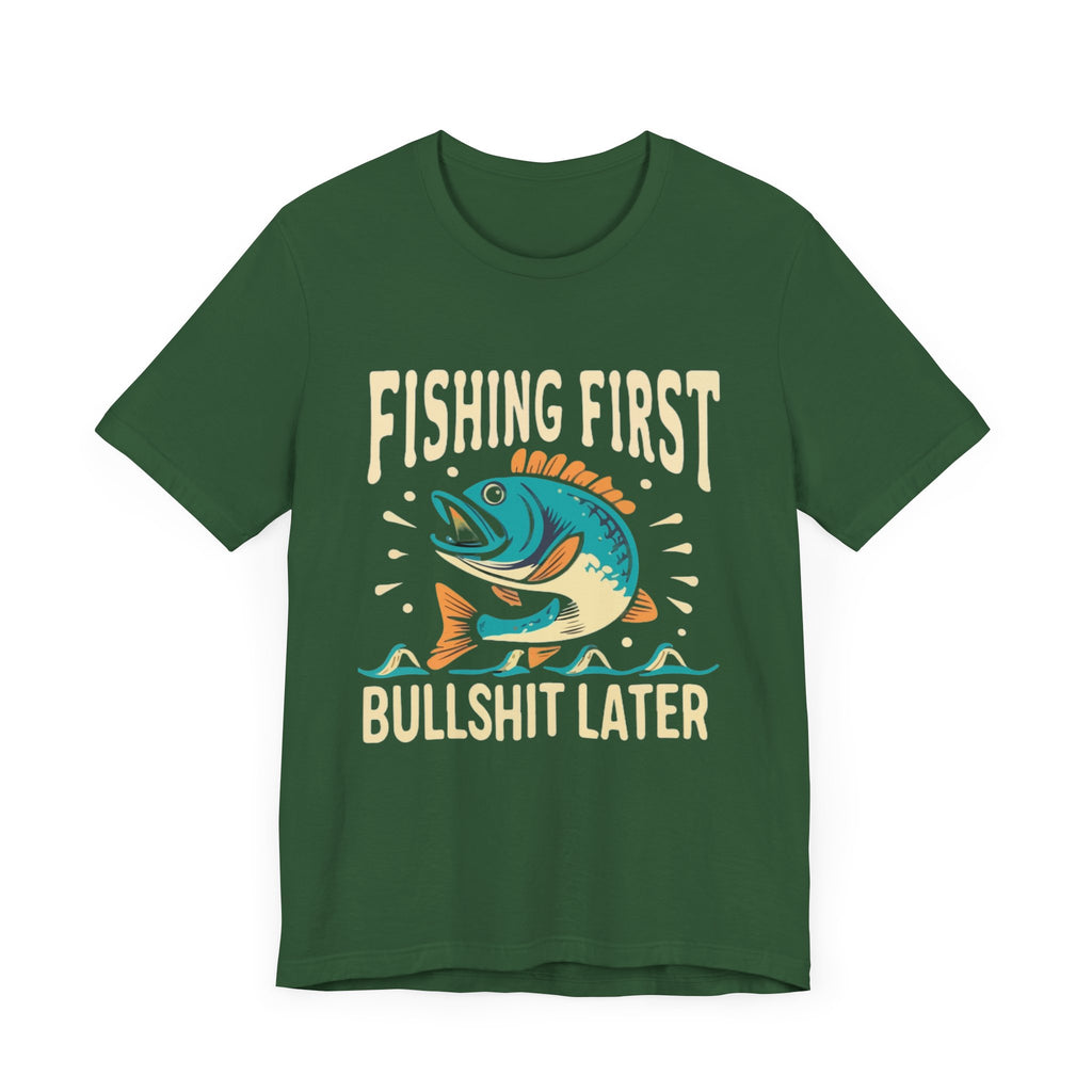 Fishing first— Jersey Short Sleeve Tee Shirt