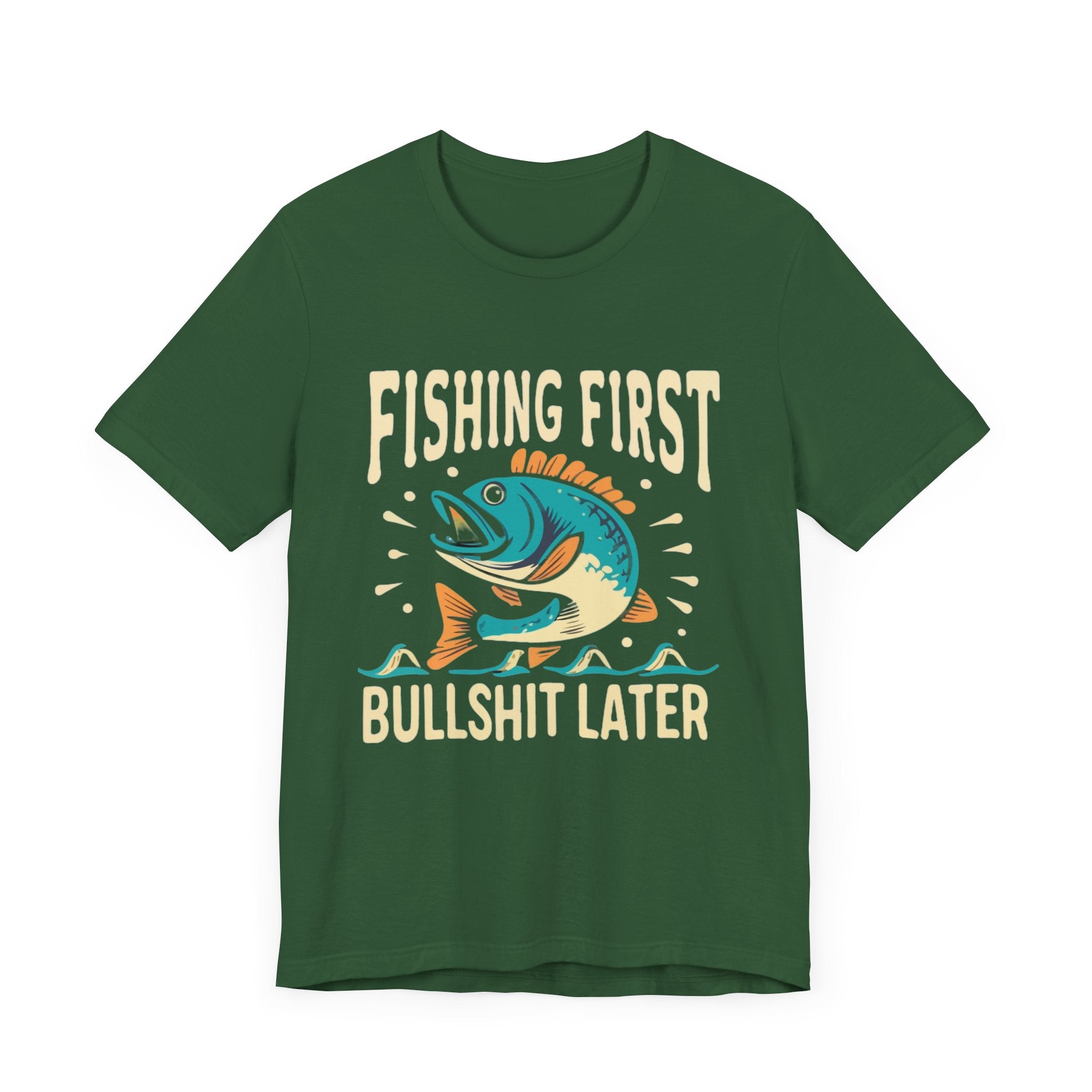 Fishing first— Jersey Short Sleeve Tee Shirt