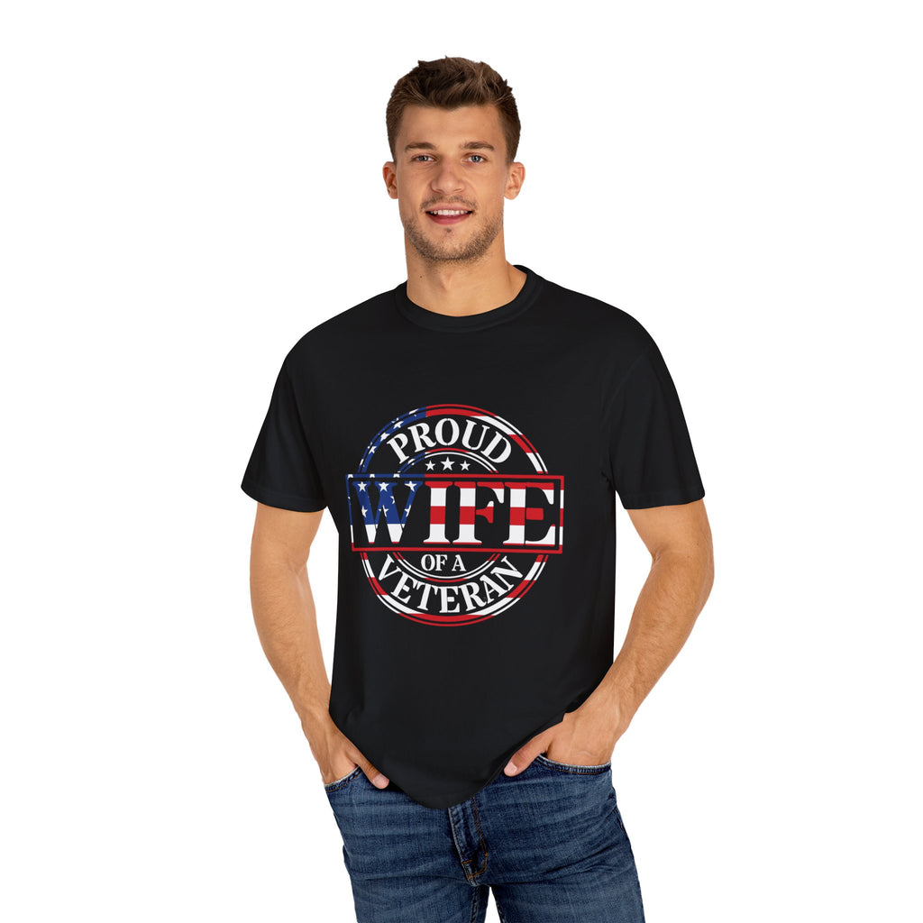 Proud Wife of a Veteran T-shirt, Veteran Gift, Military Spouse Tee, Patriotic Apparel, Unisex Casual Wear, Gift for Her