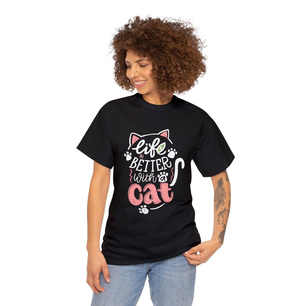 Life is better with a cat-  Heavy Cotton Tee