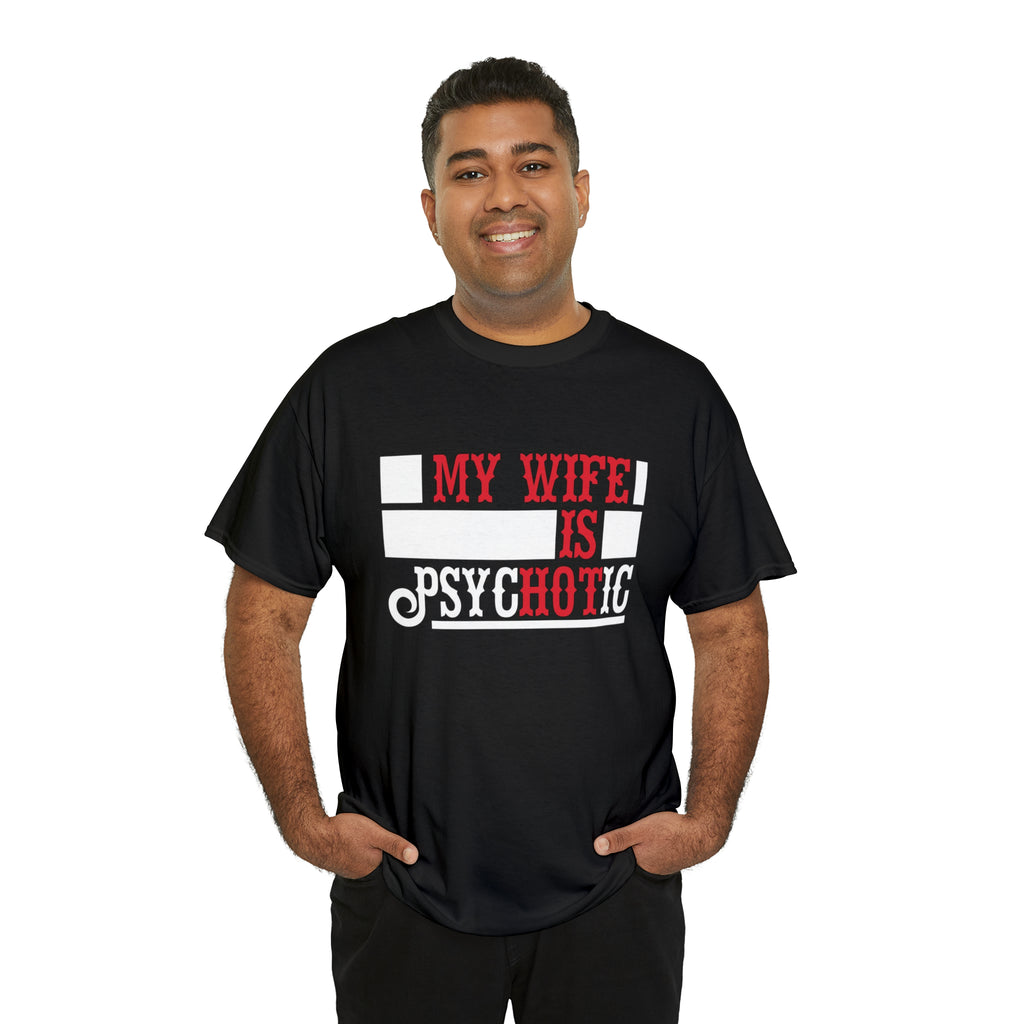 My wife is— Heavy Cotton Tee