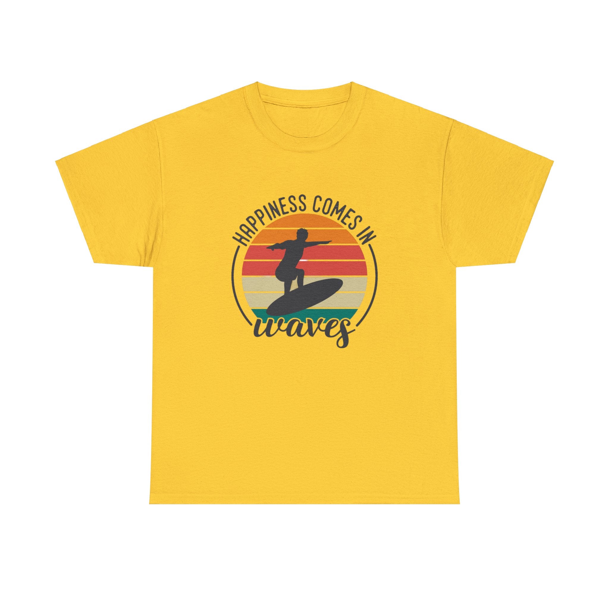 Happiness comes in waves- Heavy Cotton Tee