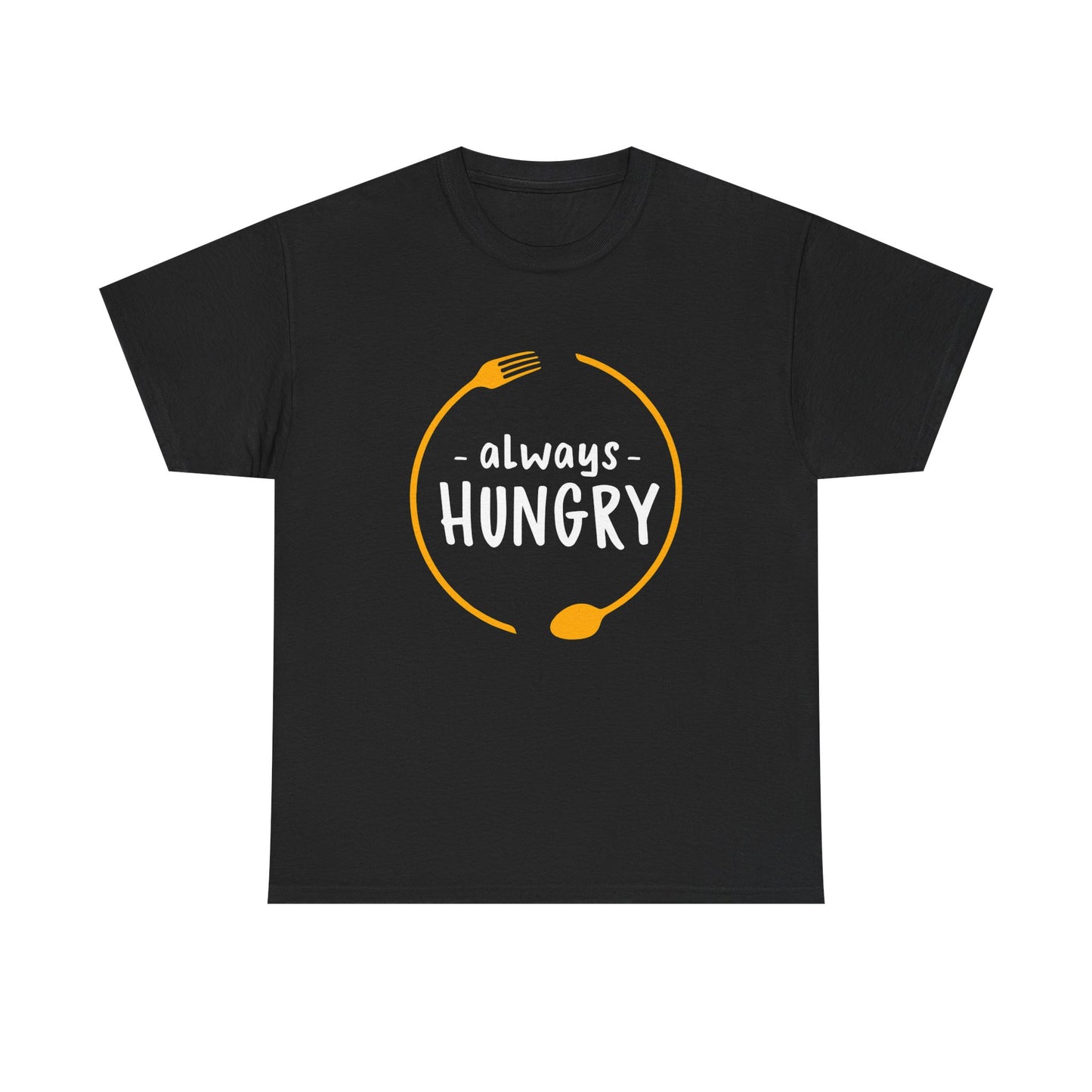 Always hungry- Heavy Cotton Tee Shirt