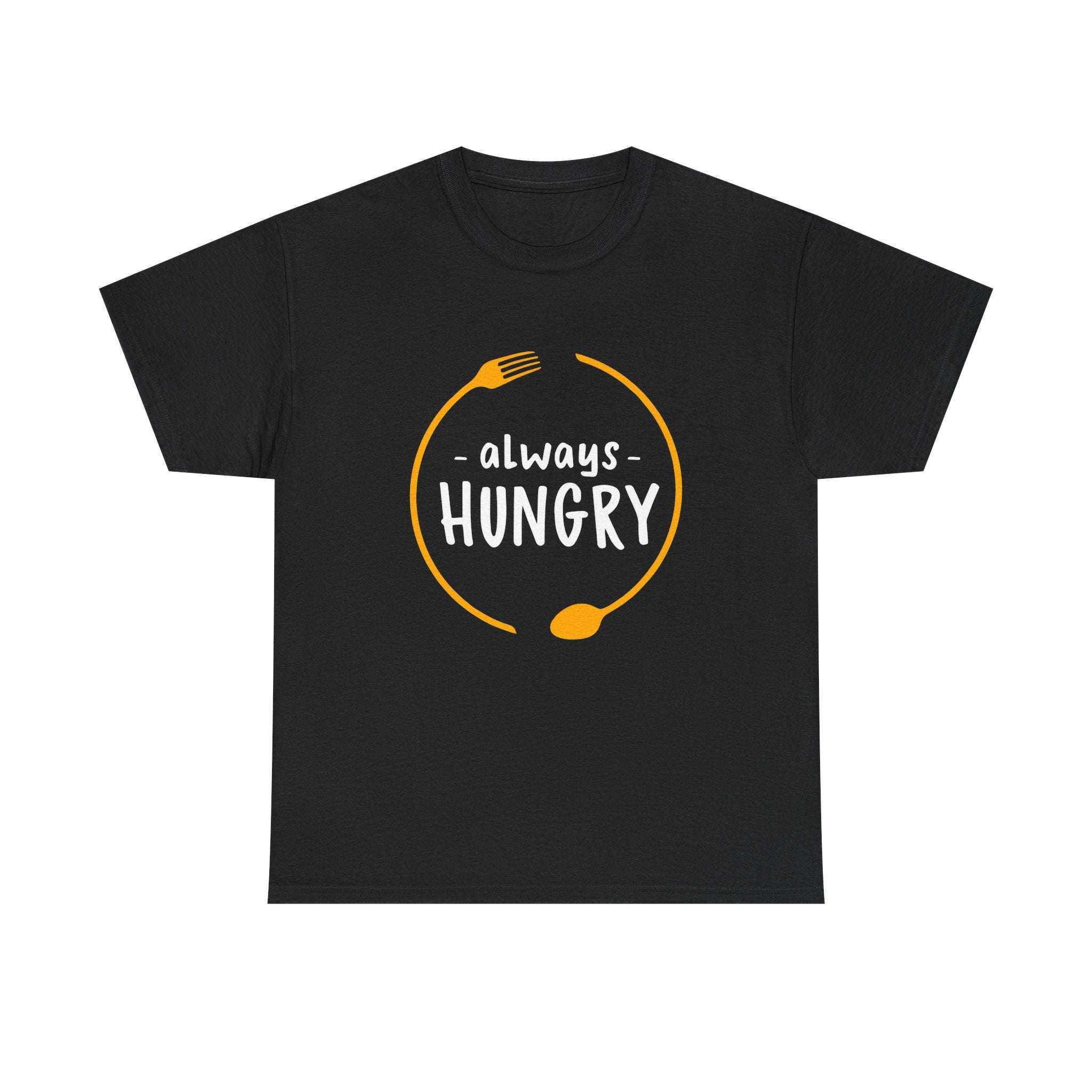 Always hungry- Heavy Cotton Tee Shirt