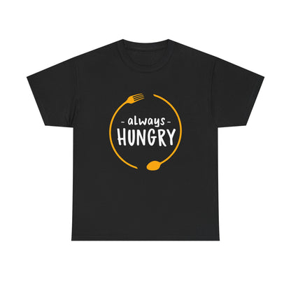 Always hungry- Heavy Cotton Tee Shirt