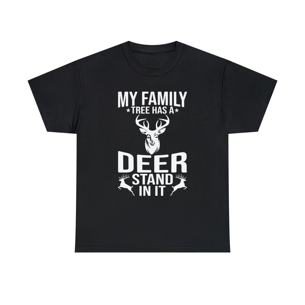 My family tree has a deer stand- Heavy Cotton Tee