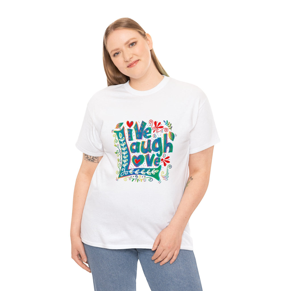Live laugh love- Heavy Cotton Tee shirt