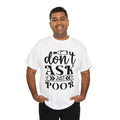 Don’t ask just pour- Unisex Heavy Cotton Tee