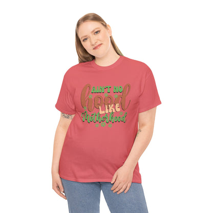 Ain’t no hood like motherhood-Heavy Cotton Tee shirt