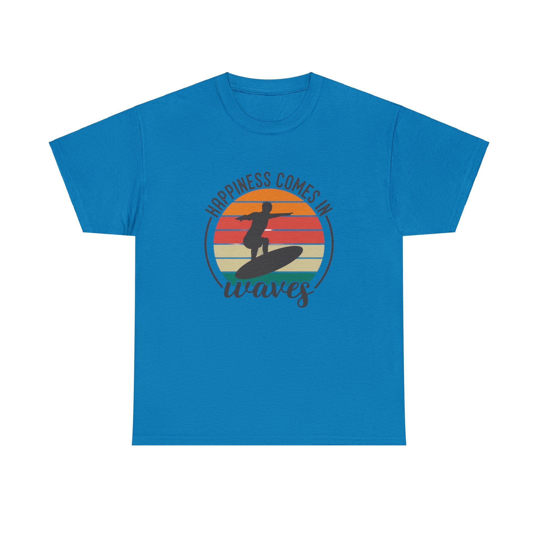 Happiness comes in waves- Heavy Cotton Tee