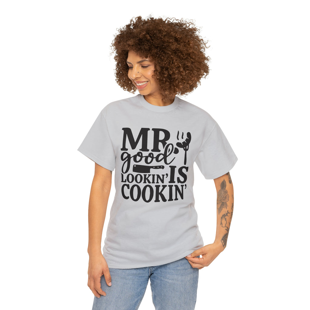Mr good looking— Heavy Cotton Tee