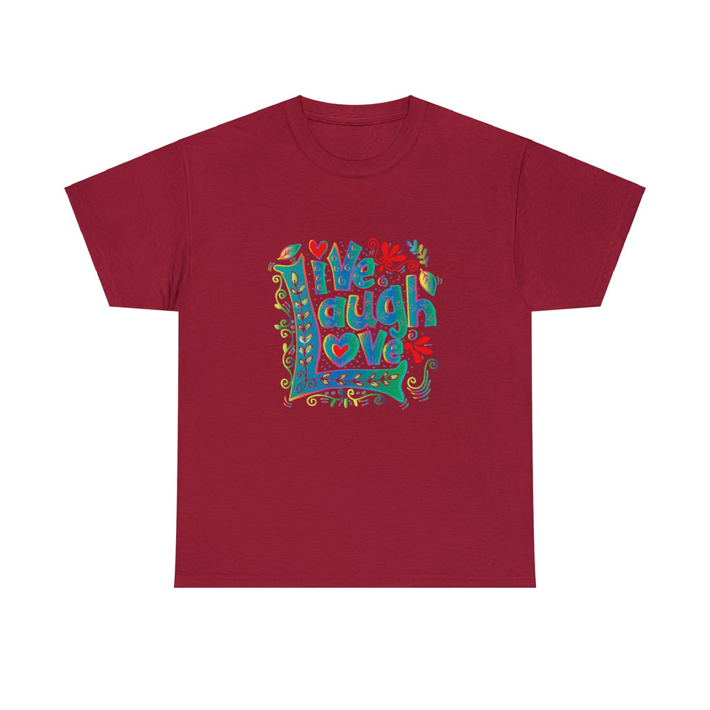 Live laugh love- Heavy Cotton Tee shirt