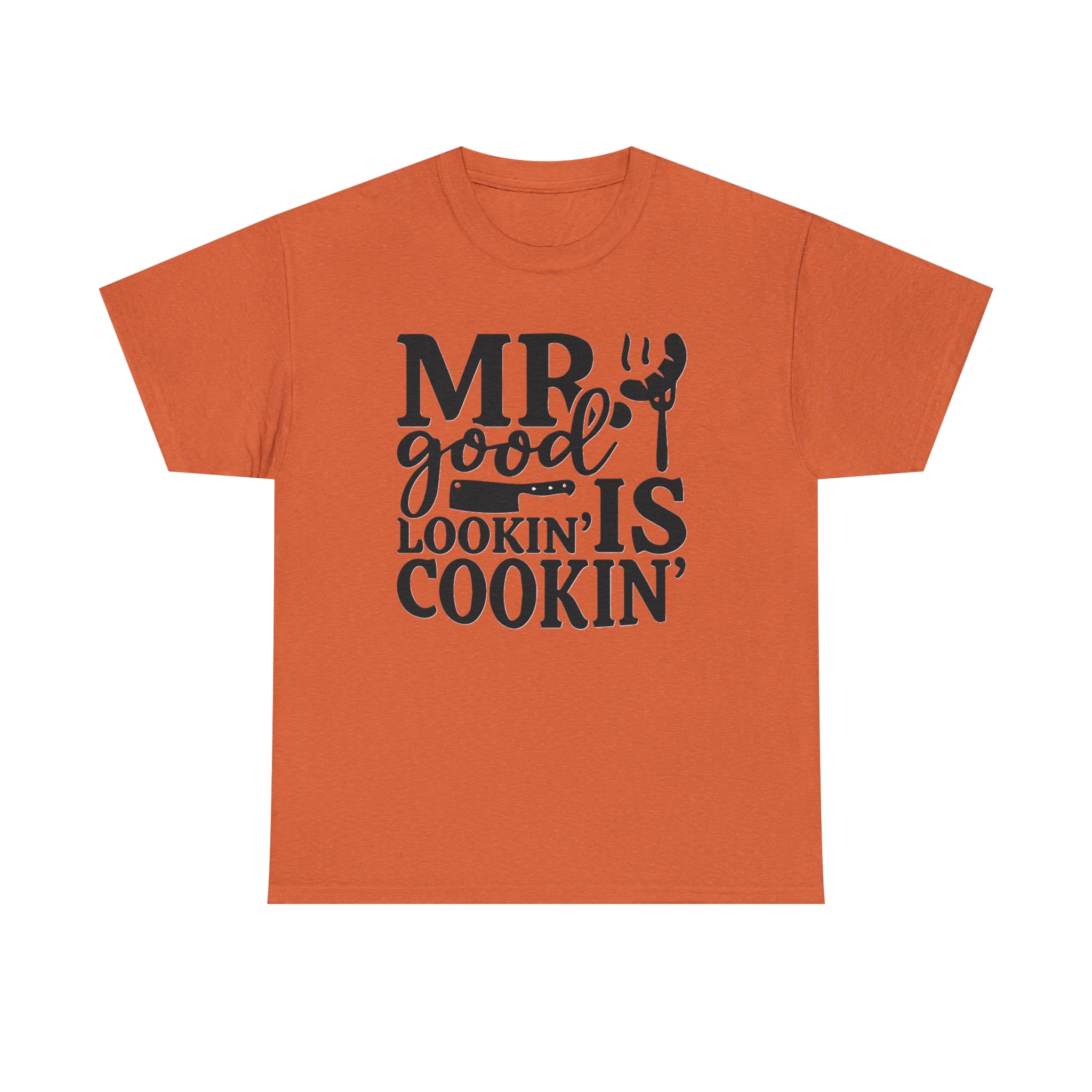 Mr good looking— Heavy Cotton Tee