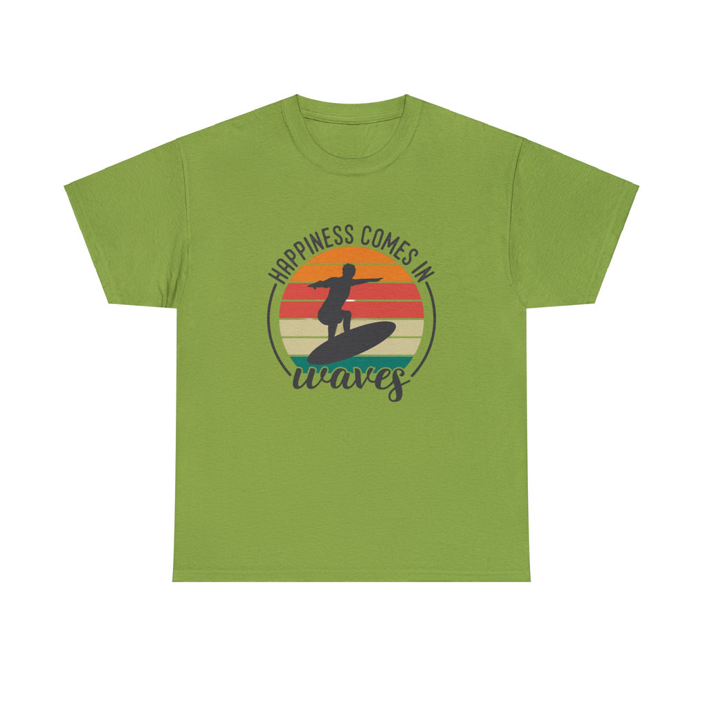 Happiness comes in waves- Heavy Cotton Tee