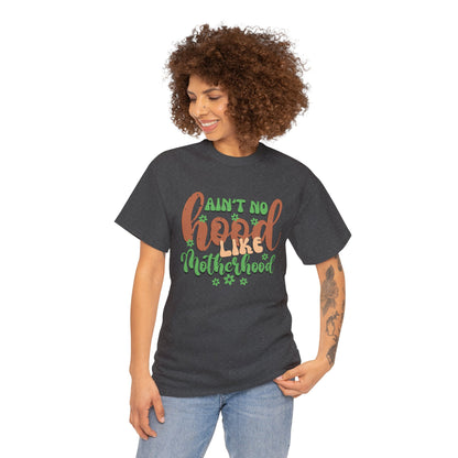 Ain’t no hood like motherhood-Heavy Cotton Tee shirt